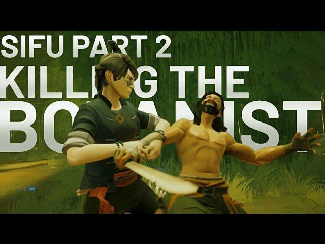 SIFU PART 2 || KILL THE BOTANIST