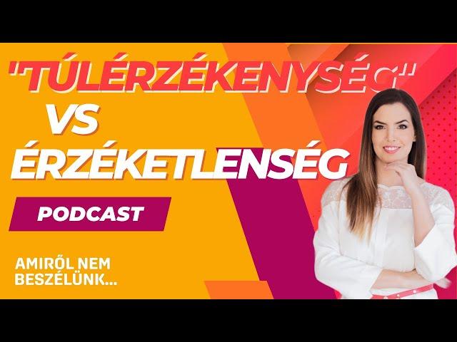 "Túlérzékenység" vs érzéketlenség