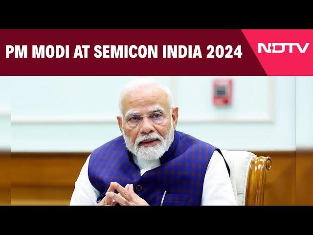 Semicon India 2024 | "When Chips Are Down, Bet On India": PM Modi's Big Semiconductor Push