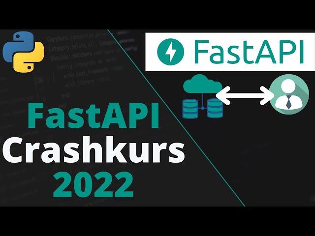 FastAPI Crashkurs 2022 | REST-API mit dem beliebsten Python Framework