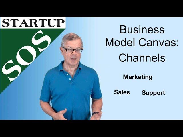 Business Model Canvas Channels - Go-to-market strategy:  Sales, Marketing and Customer Support