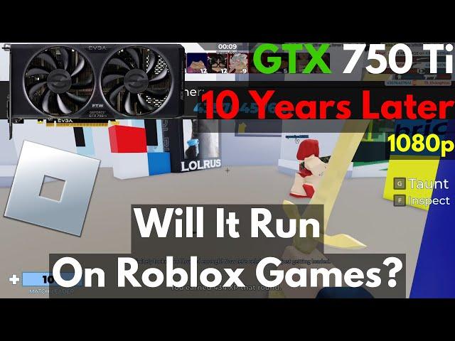 Testing The GeForce GTX 750 Ti On Roblox