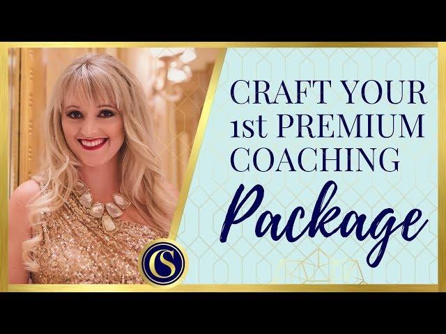 Craft Your First Premium Coaching Package