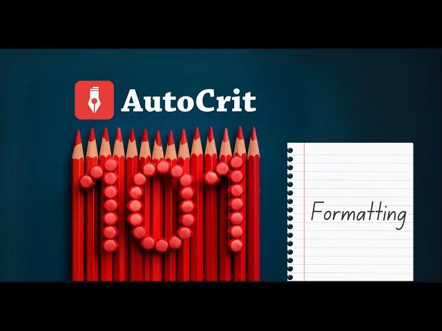 AutoCrit 101: Formatting Your Completed Story