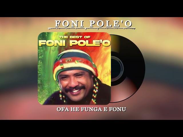 Foni Pole'o - Ofa He Funga e Fonu (Audio)