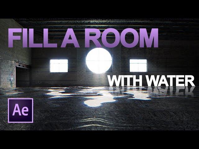 Fill a room with water TUTORIAL | Adobe After Effects