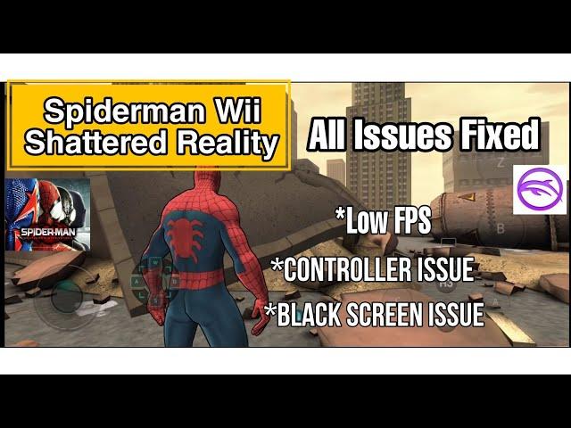 SpiderMan Shattered Dimension | All Issues Fixed | Dolphine Emulator | Wii Emulator Android