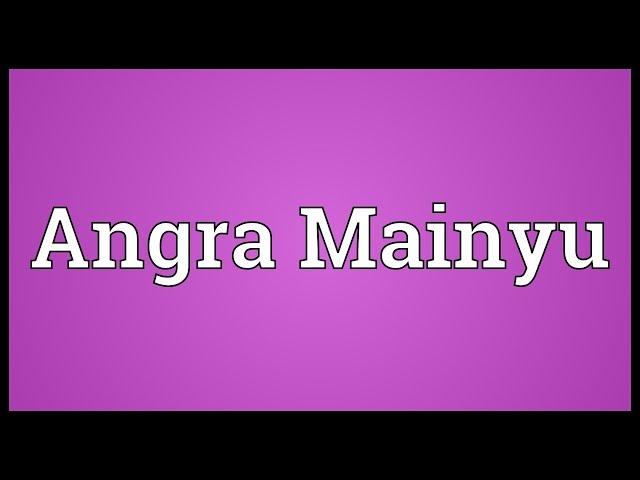 Angra Mainyu Meaning