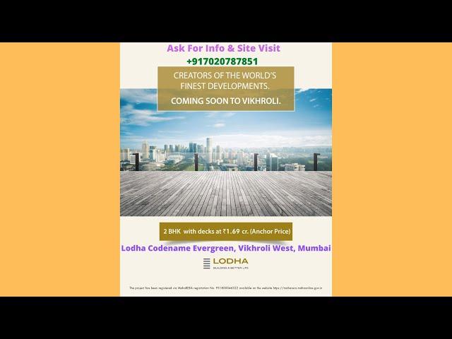 Lodha Codename Evergreen, Vikhroli West, Mumbai by Lodha Group, Schedule A Site Visit: +917020787851