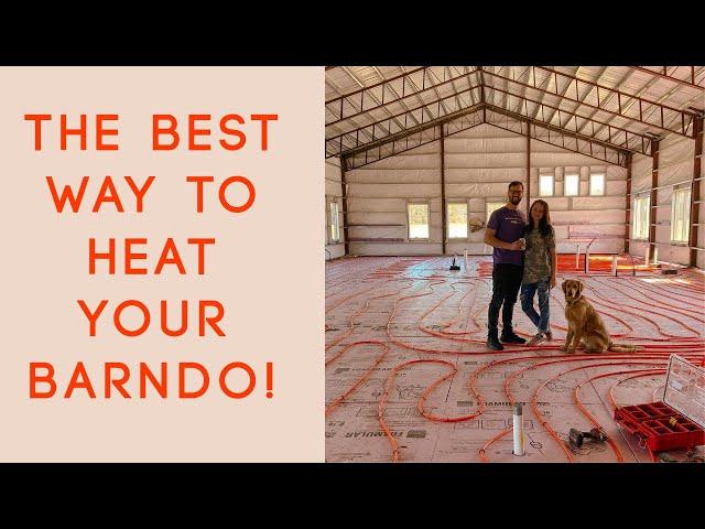 The MOST Efficient way to heat your Barndominium Ep. 8