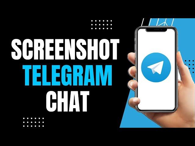 How To Take Screenshot In Telegram Secret Chat (EASY WAY!)