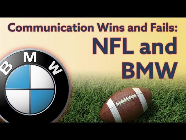 Learn from Communication Wins and Fails: NFL and BMW