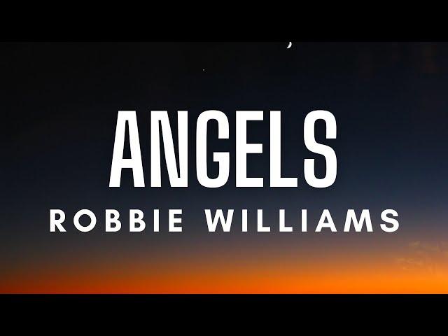 Robbie Williams - Angels (Lyrics)