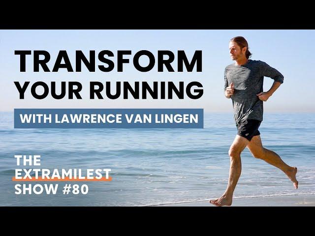 Massive Running Improvements, with Lawrence van Lingen