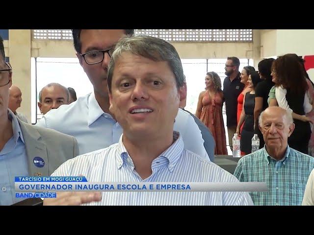 Governo de SP inaugura escola e empresa em Mogi Guaçu