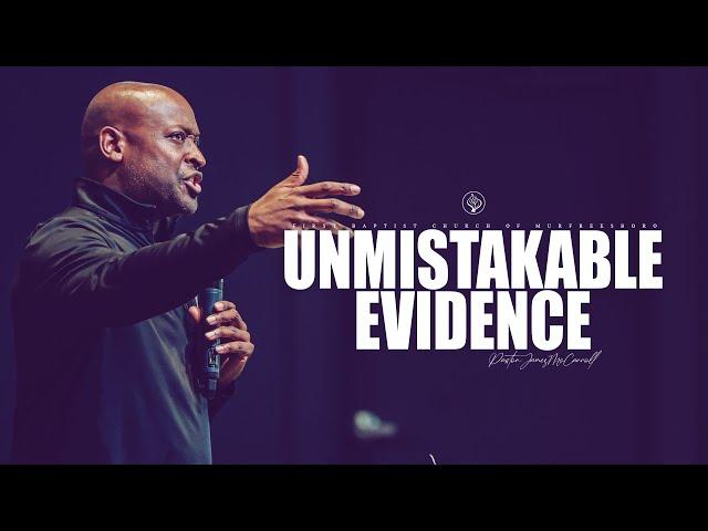 Sunday Sermon | "Unmistakable Evidence" with Pastor James McCarroll