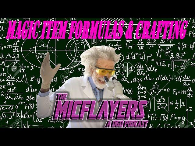 Magic Item Formulas & Crafting in D&D 5E | The MicFlayers Podcast