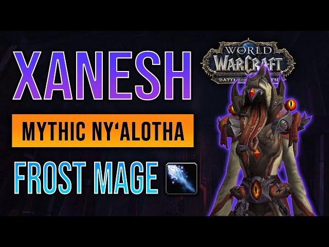 Xanesh MYTHIC kill | Ny'alotha | Episteme | Frost Mage POV