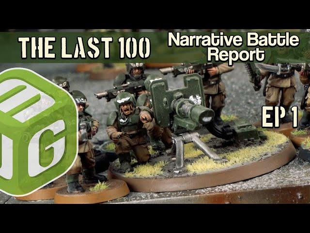 The Last 100 Guardsmen - A New Warhammer 40k Narrative Campaign