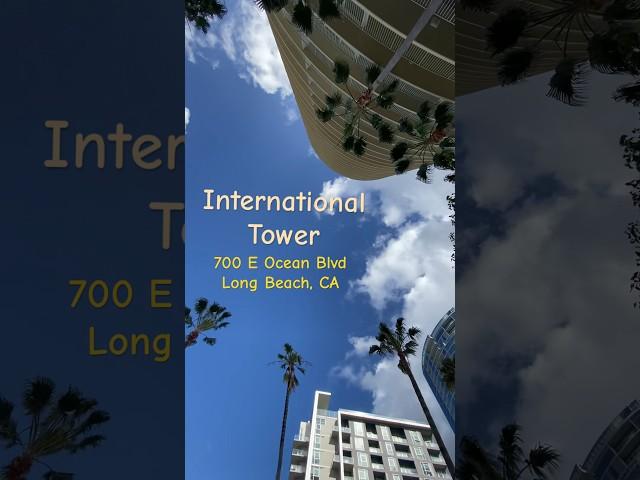 International Tower - 700 E Ocean Blvd., Long Beach, CA  90802 United States