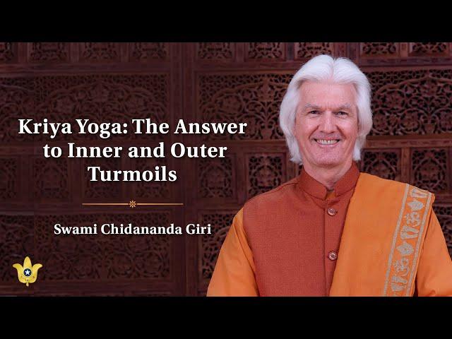 Kriya Yoga: The Answer to Inner and Outer Turmoils | Swami Chidananda Giri | YSS Sadhana Sangam 2024