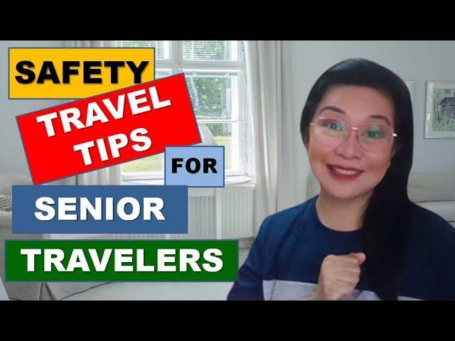 Safety Travel Tips for Senior Travelers