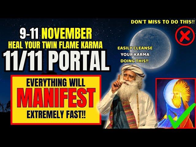 11/11 PORTAL WARNING!! Doing This Will You Heal Your KARMA Very Fast | Twin Flame Journey