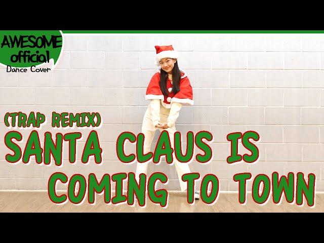 나하은(Na Haeun) - SANTA CLAUS IS COMING TO TOWN (TRAP REMIX)  - Choreo by J.H