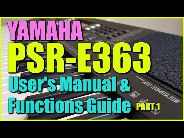 Yamaha PSR-E363 / PSR-EW300 - Video User's Manual & Functions (Part 1)