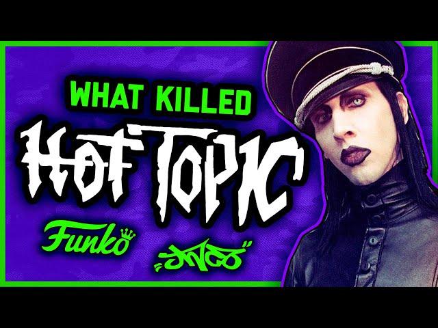 WHAT KILLED HOT TOPIC??