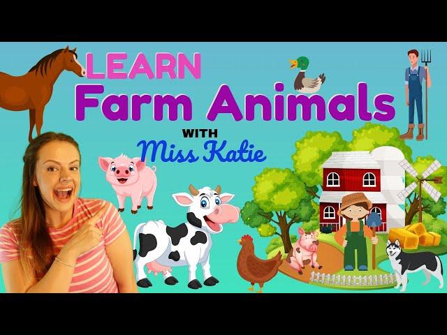 Learn Farm Animals with Miss Katie | Animal Sounds, Old MacDonald Had A Farm + More | Toddler Videos