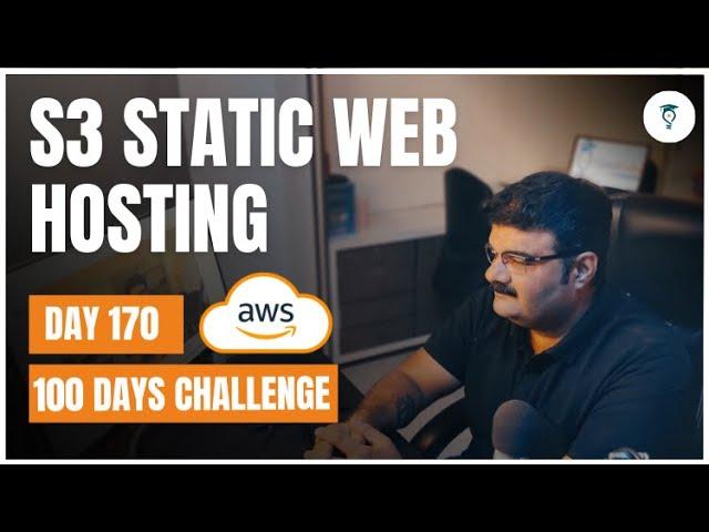 Day 170 || AWS S3 Static Web Hosting || AWS Bhavesh Atara