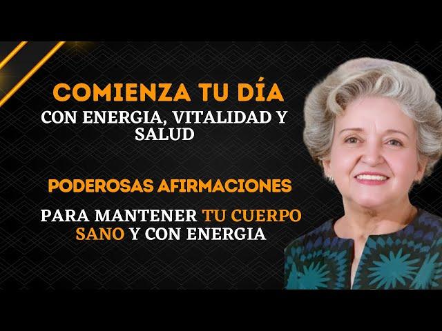 AFIRMACIONES POSITIVAS Y PODEROSAS para gozar de una SALUD PERFECTA-YO SOY-CONNY MÉNDEZ