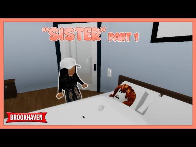 "SISTER" [PART 1] - Sad Brookhaven Story // Hxyila