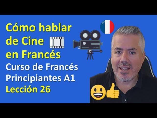 Cómo invitar al Cine en Francés / Curso de Francés para Principiantes A1 / Clase 26