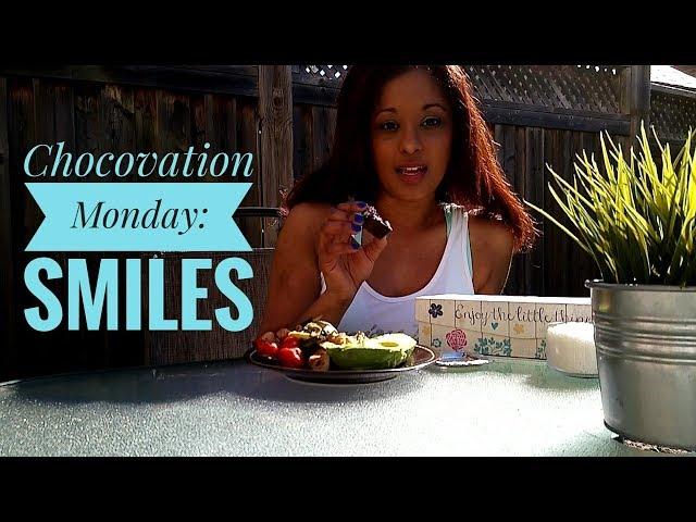 Chocovation Monday :Smiles