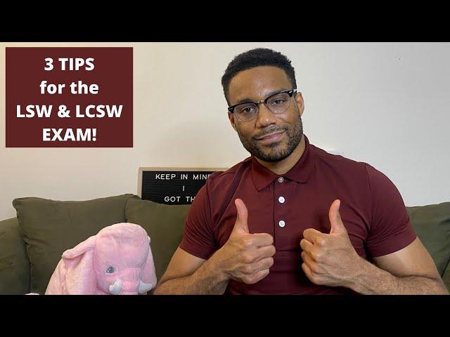 Three Tips to help you PASS the LSW and LCSW Exam!