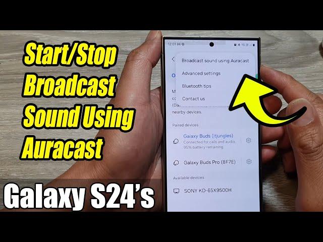 Galaxy S24/S24+/Ultra: How to Start/Stop Broadcast Sound Using Auracast