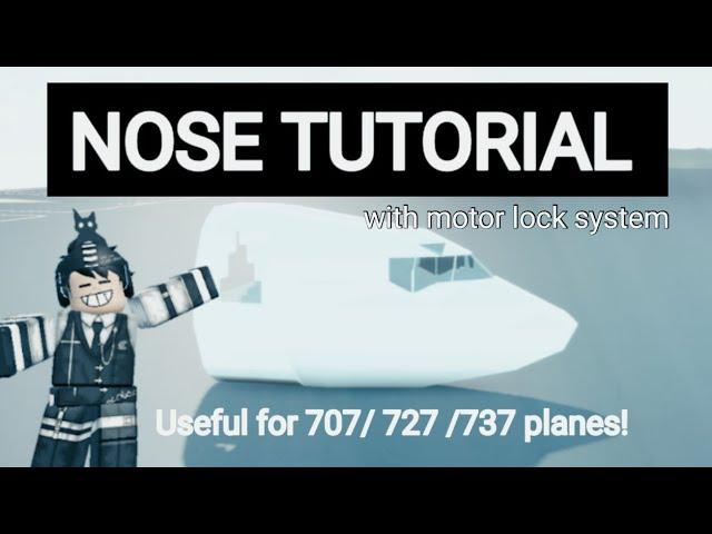 Boeing 707/ 727/ 737 "Nose Tutorial" |  Roblox Plane Crazy