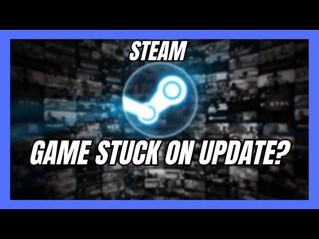 FIX Steam Games Wont Update or Launch