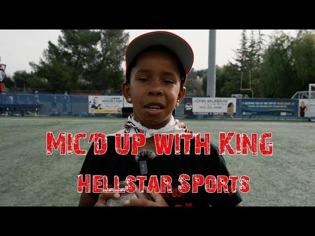 Mic'd Up with 10u Hellstar Athlete King