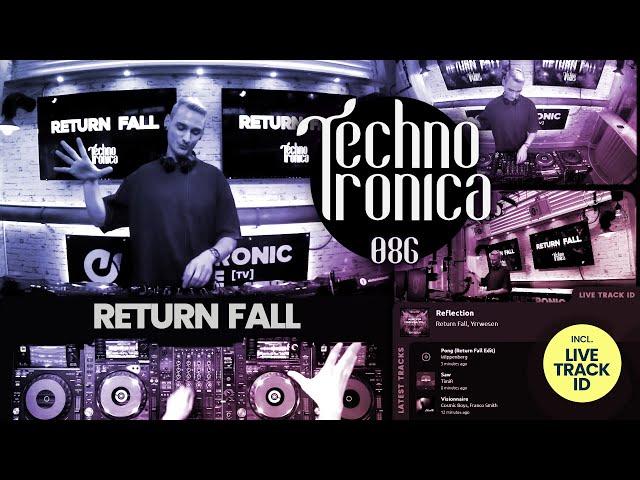 Return Fall - Techno Tronica ep.086 | Techno (Peaktime)