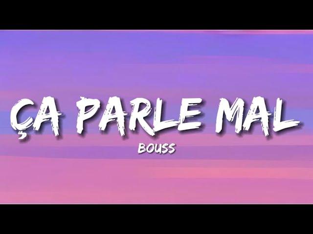 Ça Parle Mal (Paroles/Lyrics) - Bouss