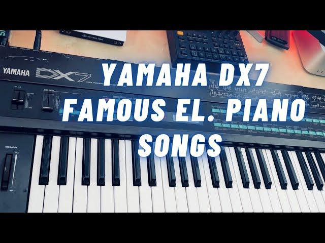 Yamaha DX7 10 Famous Electric Piano Songs