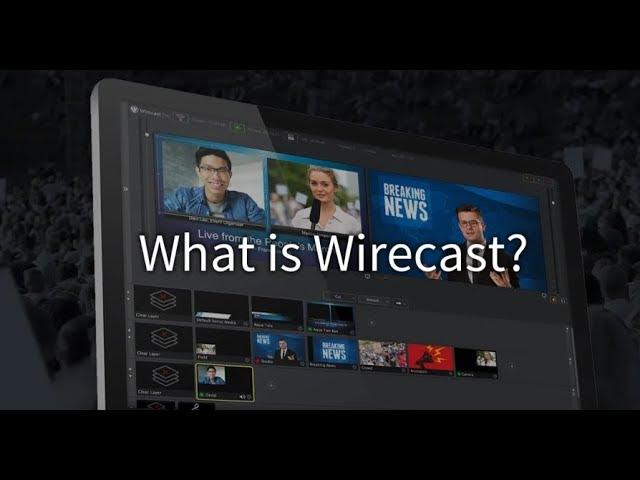 What is Wirecast?