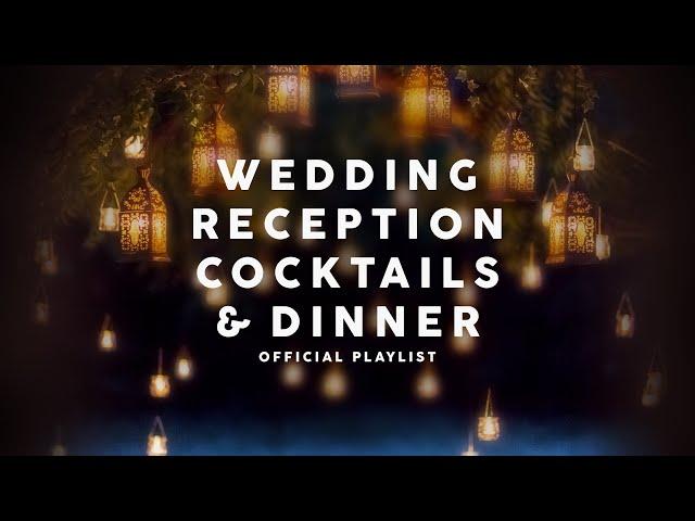 Wedding Reception Cocktails & Dinner - Lounge Music