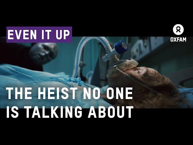 THE HEIST NO ONE IS TALKING ABOUT | Oxfam GB