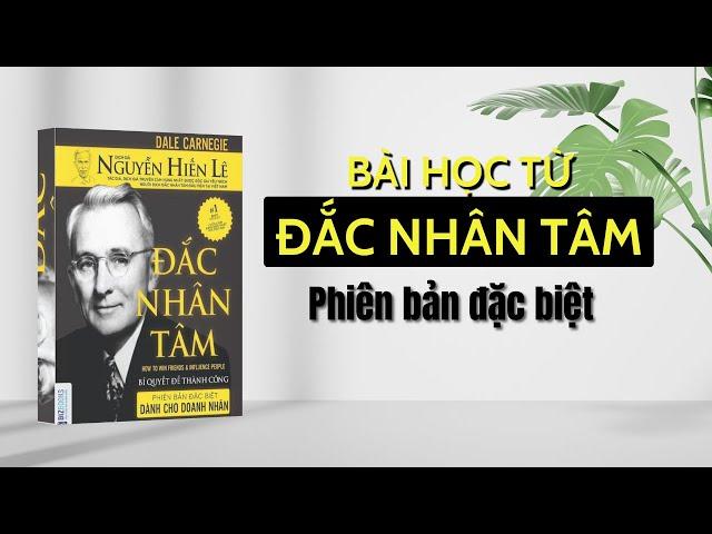 18 BÀI HỌC rút ra từ ĐẮC NHÂN TÂM | Sách Đắc Nhân Tâm Phiên Bản Dành Cho Doanh Nhân