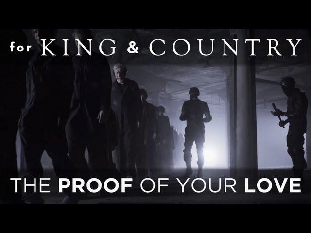 for KING + COUNTRY - The Proof Of Your Love (Official Music Video)