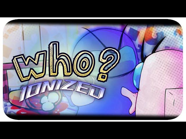 "WHO" [IONIZED] - IMPOSTOR V4 REMIX